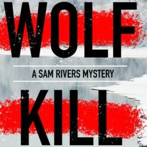 Wolf Kill - A Sam Rivers Mystery Book Cover